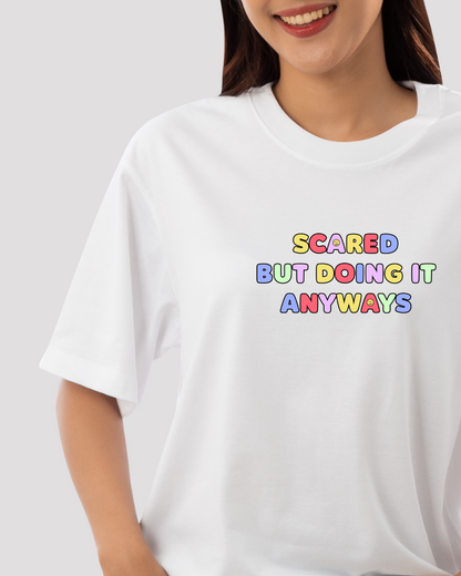 "Scared But Doing It Anyways" Tee