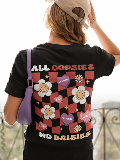 "All Oopsies No Daises" Tee